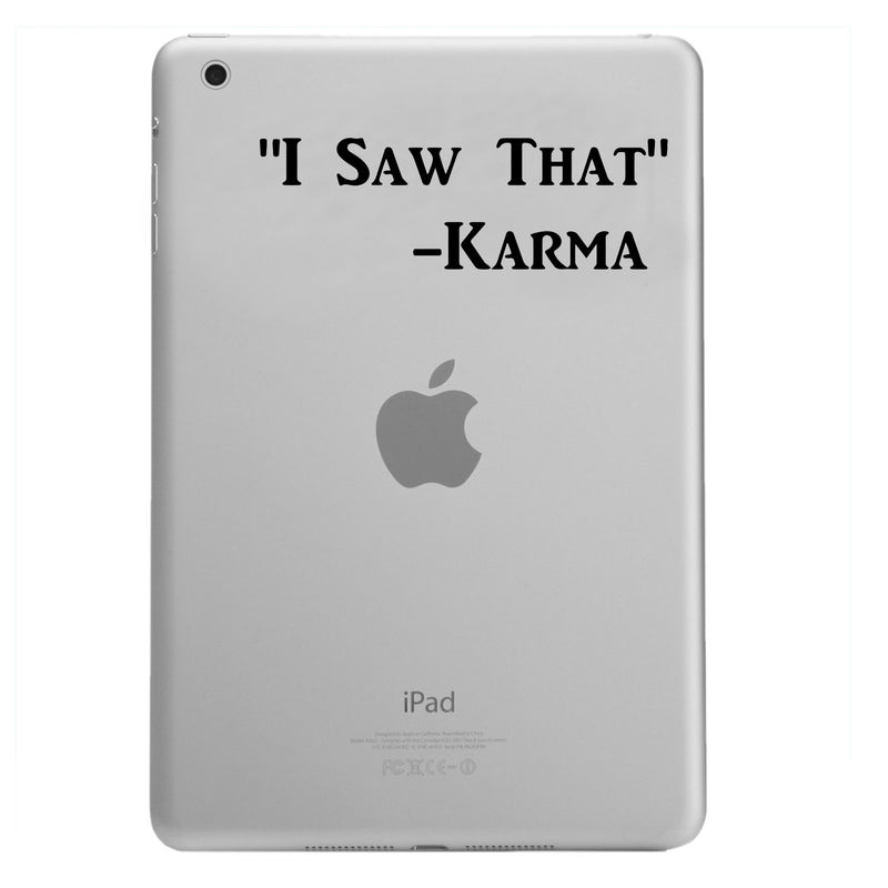 Karma I Saw That Wall Art Decal - 2.5" x 6.5" Decoration Vinyl Sticker-Black Black 2.5" x 6.5"