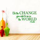 Vinyl Wall Decal Sticker - Be The Change You Wish to See in The World - Inspirational Gandhi Quote - 13" x 28" Living Room Wall Art Decor - Motivational Work Quote Peel and Stick (13" x 28"; Green) Green 13" x 28"