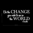 Vinyl Wall Decal Sticker - Be The Change You Wish to See in The World - Inspirational Gandhi Quote - 13" x 28" Living Room Wall Art Decor - Motivational Work Quote Peel and Stick (13" x 28"; White) White 13" x 28" 2