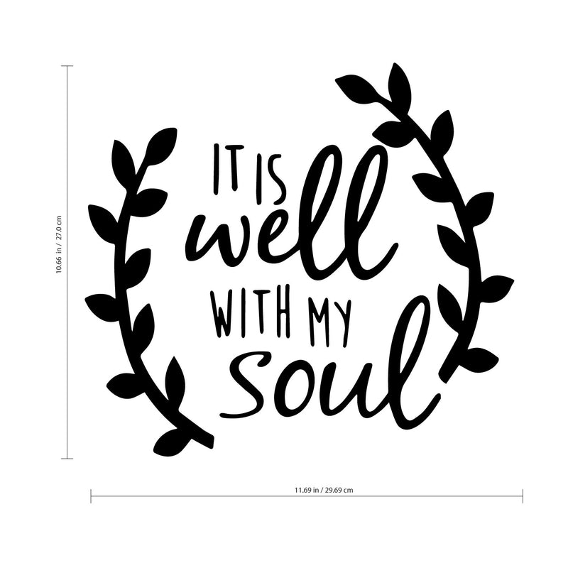 It Is Well With My Soul - Wall Art Decal - Decoration Vinyl Sticker - Motivational Quote Vinyl Decal - Life Quote Vinyl Decal - Cute Vinyl Decal - Bedroom Wall Art Sticker   2