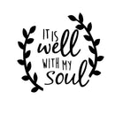 It Is Well With My Soul - Wall Art Decal - Decoration Vinyl Sticker - Motivational Quote Vinyl Decal - Life Quote Vinyl Decal - Cute Vinyl Decal - Bedroom Wall Art Sticker   3