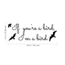 If You’re a Bird I’m a Bird The Notebook Quote - Vinyl Wall Decal Sticker Art - 30" x 11" Inspirational Quote Wall Art Vinyl Decal - Living Room Motivational Wall Art Decal - Life Quote Vinyl Sticker Black 30" x 11" 5