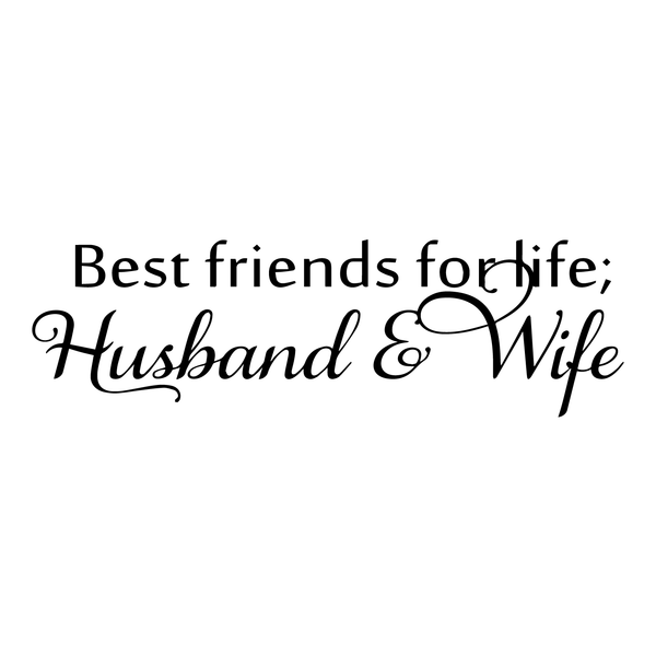 Best Friends For Life Husband and Wife - Wall Art Decal - ecoration Vinyl Sticker - Bedroom Wall Vinyl Decal - Love Quote Vinyl Sticker - Life Quote Vinyl Decal - Removable Vinyl Wall Art