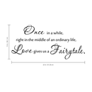 Vinyl Wall Art Decal - Once in a While Right in the Middle of an Ordinary Life Love Gives Us a Fairytale - Inspirational Couples Love Home Bedroom Living Room Apartment Quote Decor   4