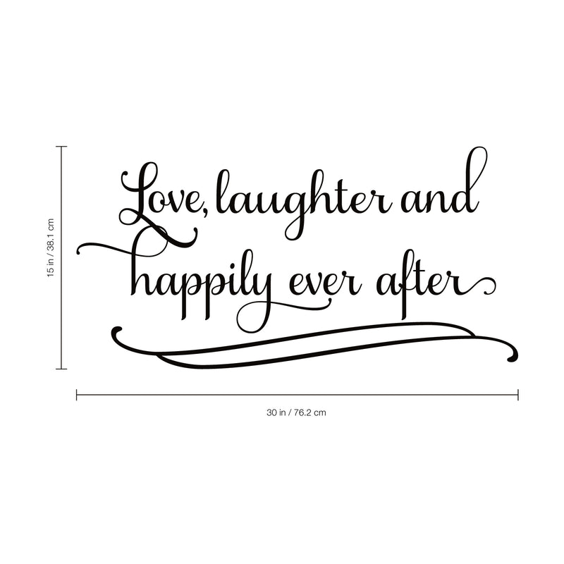 Imprinted Designs Love Laughter and Happily Ever After. Couples Romantic Bedroom Vinyl Wall Decal Sticker Art Black 15" x 30"