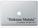 Imprinted Designs Hakuna Matata. It Means No Worries Vinyl Wall Decal Sticker Art (7" X 36") Black 36" x 7" 2