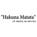 Hakuna Matata It Means Now Worries - Wall Art Decal - 2 Decoration Vinyl Sticker - Life Quote Vinyl Decal - Bedroom Wall Vinyl Sticker- Motivational Quote Vinyl Decal