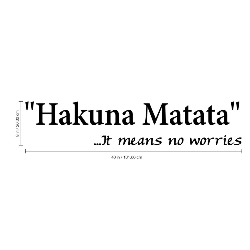 Hakuna Matata It Means Now Worries - Wall Art Decal - 2 Decoration Vinyl Sticker - Life Quote Vinyl Decal - Bedroom Wall Vinyl Sticker- Motivational Quote Vinyl Decal   4