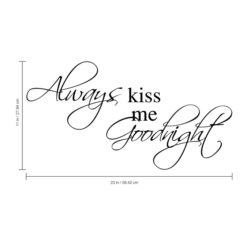 Imprinted Designs Always Kiss Me Goodnight Vinyl Wall Decal (23" X 11") Black 23" x 11" 5