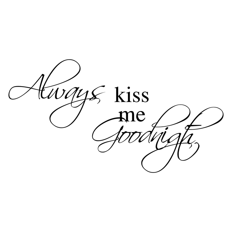 Imprinted Designs Always Kiss Me Goodnight Vinyl Wall Decal - (30" X 15") - Love Quotes - Bedroom Wall Decor - Inspirational Quote Wall Art Black 30" x 15" 2