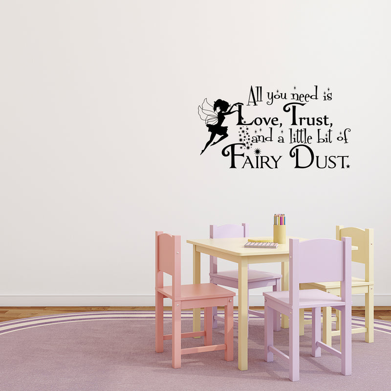 Imprinted Designs All You Need is Love; Trust; and a Little Fairy Dust with Fairy Vinyl Wall Decal Sticker Art (16" X 30") Black 16" x 30" 3