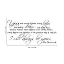 I'll Always Be Yours.. The Notebook Quote Vinyl Wall Decal Sticker Art -Vinyl Decal Sticker - Removable Vinyl Decal Decoration   5