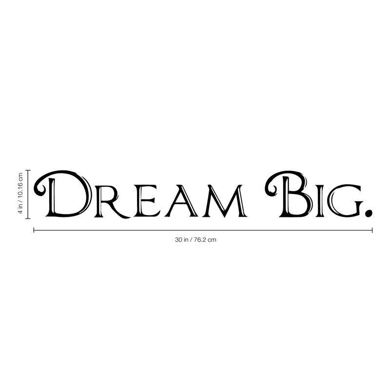 Imprinted Designs Dream Big Words Above Bed Vinyl Wall Decal Sticker Art (Medium 4" X 30") Black 4" x 30"