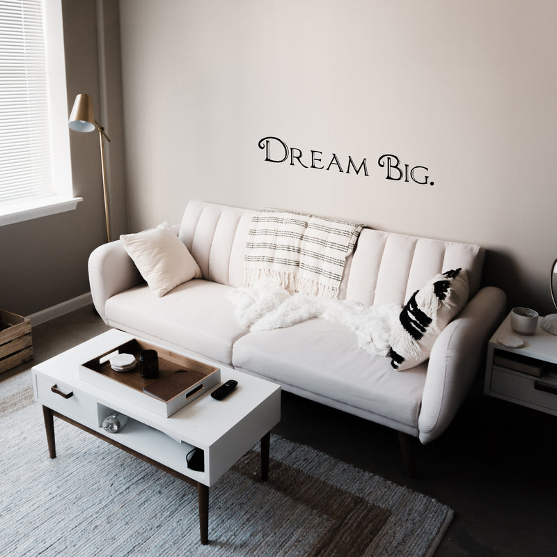 Imprinted Designs Dream Big Words Above Bed Vinyl Wall Decal Sticker Art (Medium 4" X 30") Black 4" x 30" 2