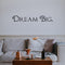 Imprinted Designs Dream Big Words Above Bed Vinyl Wall Decal Sticker Art (Large 5" X 36") Black 5" x 36" 5