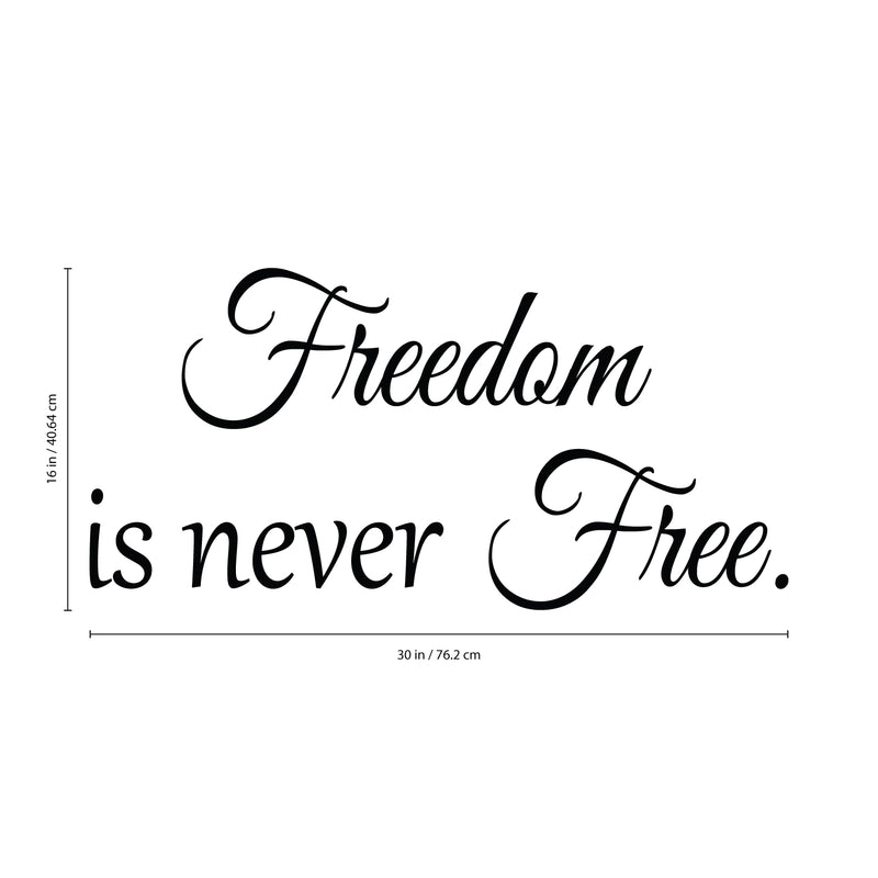 Imprinted Designs Freedom is Never Free. Military Appreciation Vinyl Wall Decal Sticker Art Black 16" x 30"