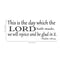 Imprinted Designs Psalm 118:24 Vinyl Wall Decal Sticker Art (14" X 36") Black 14" x 36" 4