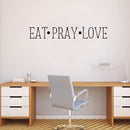 EAT; PRAY; LOVE - Wall Art Vinyl Decal - Decoration Vinyl Sticker - Inspirational Kitchen Dining Room Wall Decor - Trendy Wall Art - Motivational Kitchen Wall Art Decal