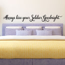 Always Kiss Your Soldier Goodnight - Inspirational Love Quotes Wall Art Vinyl Decal - 5" X 40" Decoration Vinyl Sticker - Motivational Wall Art Decal - Bedroom Living Room Decor - Trendy Wall Art Black 5" X 40"