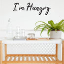 Wall Art Vinyl Decal - I’m Hungry Kitchen Quote Signs - 13" X 40" Decoration Vinyl Sticker - Kitchen Restaurant Deli Wall Decor Sayings - Trendy Wall Art Black 13" X 40"