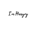 Wall Art Vinyl Decal - I’m Hungry Kitchen Quote Signs - 13" X 40" Decoration Vinyl Sticker - Kitchen Restaurant Deli Wall Decor Sayings - Trendy Wall Art Black 13" X 40" 4