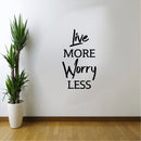 Live More; Worry Less - Inspirational Quotes Wall Art Vinyl Decal - Decoration Vinyl Sticker - Living Room Motivational Wall Art Decal - Life quotes vinyl sticker wall decor   2