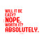 Will It Be Easy Nope Worth It Absolutely - Motivational Quote Wall Art Decal - 23" x 34" - Life Quote Wall Decals - Inspirational Gym Wall Decals - Office Vinyl Wall Decal (23" x 34"; Red) Red 23" x 34" 3