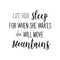 Let Her Sleep for When She Wakes She Will Move Mountains - Inspirational Life Quotes Wall Decals - Wall Art Decal 20" x 21" - Bedroom Vinyl Wall Decals - Motivational Quote Wall Decals Black 20" x 21" 2