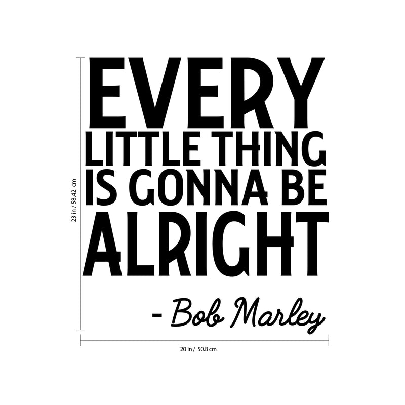 Every Little Thing Is Gonna Be Alright - Wall Art Decal Decoration Vinyl Sticker- Life Quote Vinyl Decal - Motivational Quote Vinyl Sticker - Inspiration Wall Art Decal