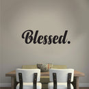 Blessed Lettering - Vinyl Wall Decal Sticker Art - ecoration Vinyl Sticker - Kitchen Quote Vinyl Decal - Religious Wall Art - Christian Wall Decoration Art - Life Quote Vinyl Decal