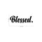 Blessed Lettering - Vinyl Wall Decal Sticker Art - ecoration Vinyl Sticker - Kitchen Quote Vinyl Decal - Religious Wall Art - Christian Wall Decoration Art - Life Quote Vinyl Decal   3