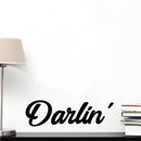 Darlin’ - Women’s Inspirational Quotes Wall Art Vinyl Decal - 5" X 17" Decoration Vinyl Sticker - Motivational Wall Art Decal - Bedroom Wall Art Decals - Trendy Vinyl Wall Art (Black) Black 5" X 17" 2