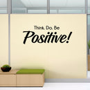 Think. Do. Be Positive! - Inspirational Quotes Wall Art Decal - Office Wall Decals - Wisdom Quotes Wall Decal Stickers - Home Decor Vinyl Decals - Motivational Wall Art Decals   3