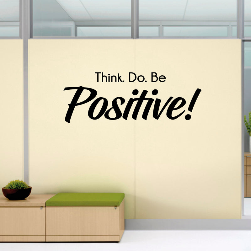 Think. Do. Be Positive! - Inspirational Quotes Wall Art Decal - Office Wall Decals - Wisdom Quotes Wall Decal Stickers - Home Decor Vinyl Decals - Motivational Wall Art Decals   3