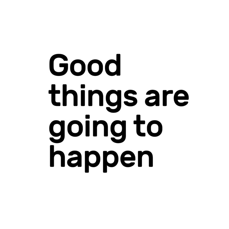 Vinyl Wall Art Decal - Good Things are Going Happen Motivational Quote - 17" x 20" - Home Decor Work Office Gym Living Room Sayings - Removable Sticker Decals Black 17" x 20"