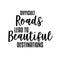 Difficult Roads Lead to Beautiful Destinations - Inspirational Quotes Wall Decals - 17" x 20" - Bedroom Living Room Decor Vinyl Wall Decals - Motivational Quote Wall Decal Black 17" x 20" 4