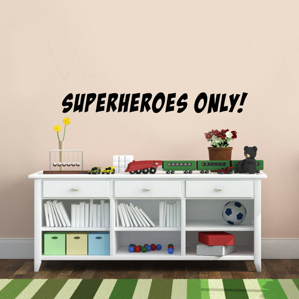 SUPER HEROES ONLY! Vinyl Wall Art Stickers - Boy's Room Superhero Vinyl Wall Decals - Cute Nursery Wall Decal - Kids Party Vinyl Wall Decorations