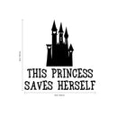 This Princess Saves Herself - Vinyl Wall Art Stickers - Girls Bedroom Vinyl Wall Decals - Cute Wall Art Decals for Girls - Little Girls Princess Castle Wall Art Decor   3