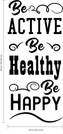 Be Active Be Healthy Be Happy - Inspirational Quote - Wall Art Decal - Motivational Life Quotes Vinyl Decal - Bedroom Wall Decoration - Living Room Wall Art Decor   3