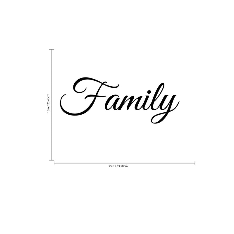 FAMILY Cursive Vinyl Lettering - Inspirational Quotes Wall Art Vinyl Decal - 10" x 25" Decoration Vinyl Sticker - Motivational Wall Art Decal - Living Room Decor - Trendy Wall Art Quotes Black 10" x 25" 3