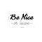 Be Nice Or Leave - Inspirational Quotes Wall Art Vinyl Decal - 11" x 23" Decoration Vinyl Sticker - Motivational Wall Art Decal - Home Office Vinyl Wall Decor Black 11" x 23" 4