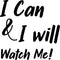 I Can & I Will; Watch Me! - Inspirational Quote Wall Art Vinyl Decal - Living Room Motivational Wall Art Decal - Life Quote Vinyl Sticker Wall Decor - Bedroom Vinyl Sticker Decor