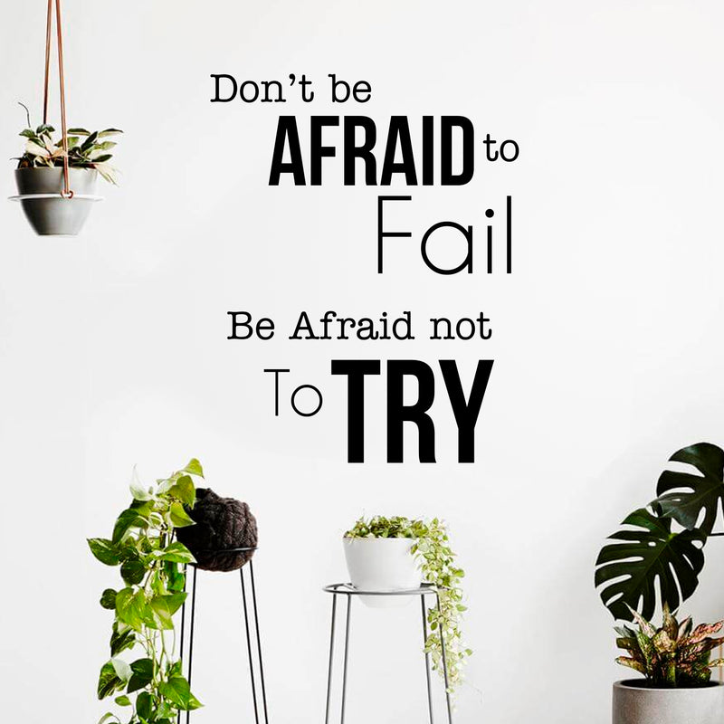 Pulse Vinyl Don’t Be Afraid to Fail Be Afraid Not to Try - Inspirational Life Quotes - 29" x 23" - Living Room Wall Art Decal - Bedroom Room Decor Sticker Black 29" x 23"