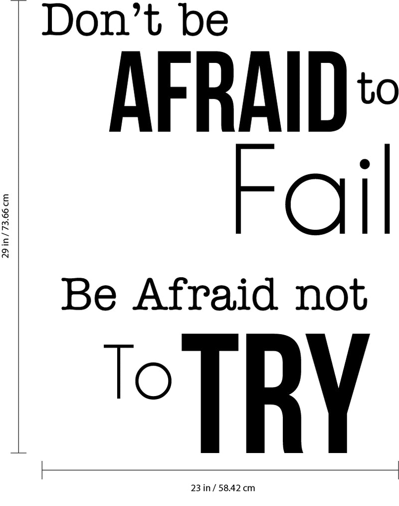 Pulse Vinyl Don’t Be Afraid to Fail Be Afraid Not to Try - Inspirational Life Quotes - 29" x 23" - Living Room Wall Art Decal - Bedroom Room Decor Sticker Black 29" x 23" 3