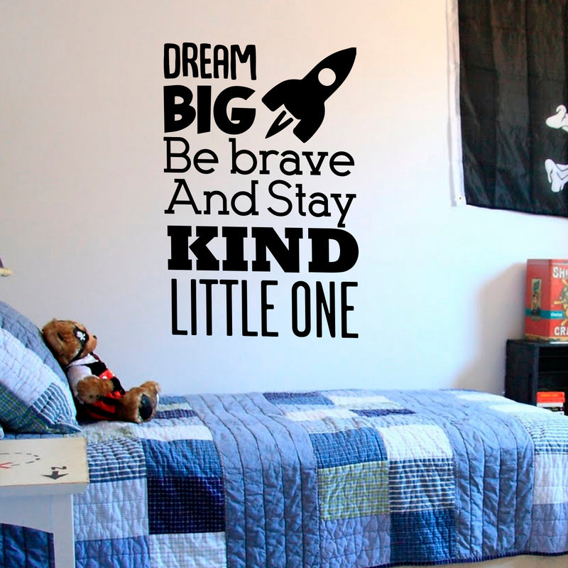 Dream Big Be Brave and Stay Kind Little One - Vinyl Wall Art Stickers - 35" x 23" - Unisex Childrens Bedroom Decals - Preschool and Kindergarten Kids Vinyl Wall Art - Toddler Room Decoration Vinyl Black 35" x 23" 2