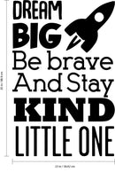 Dream Big Be Brave And Stay Kind Little One - Vinyl Wall Art Stickers - Unisex Childrens Bedroom Decals - Preschool and Kindergarten Kids Vinyl Wall Art - Toddler Room Decoration Vinyl   4