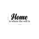 HOME is where the wifi is - Wall Lettering - Funny Home Quotes - Wall Art Decal Home Decoration Wall Art - Bedroom Living Room Wall Decor - Modern Life Trendy Wall Art Stickers   3