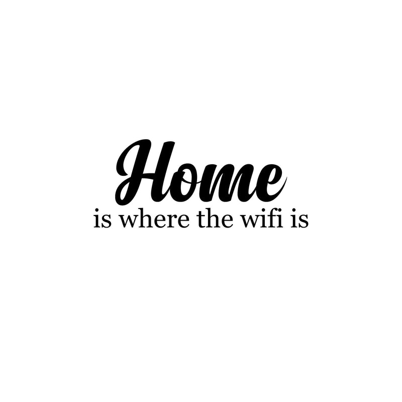 Pulse Vinyl Home is Where The WiFi is - Funny Quotes Wall Art Decal 10" x 23" Home Decoration Wall Art - Bedroom Living Room Wall Decor Black 10" x 23" 4