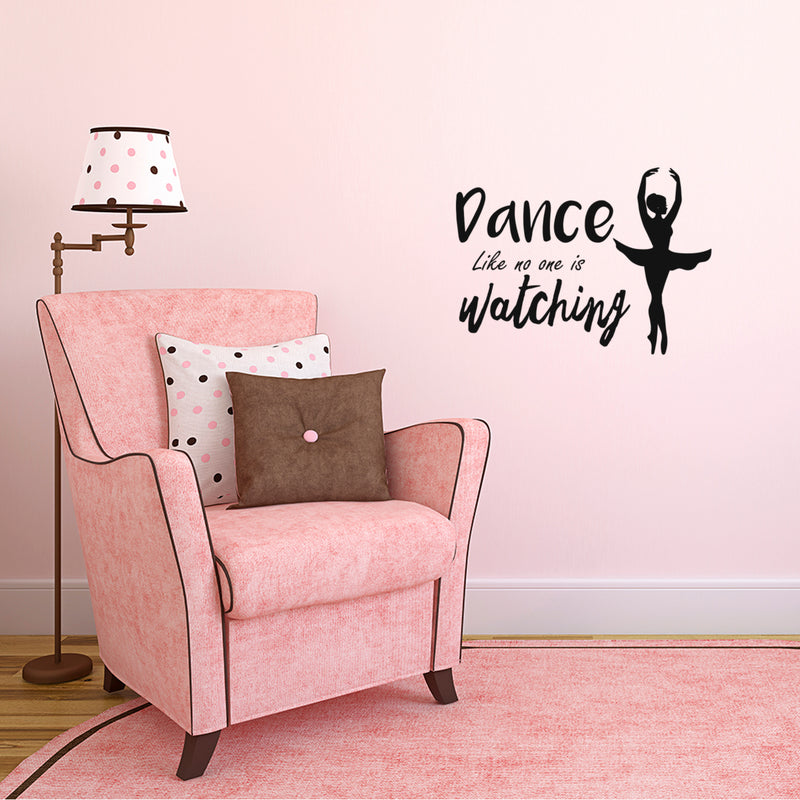 Dance Like No One is Watching - Inspirational Quote Wall Art Vinyl Decal - 16" x 22" Decoration Vinyl Sticker - Motivational Life Quotes Wall Decal - Ballerina Wall Decor Stickers Black 16" x 22"