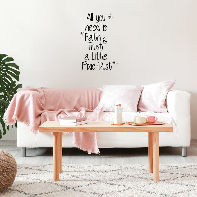 Inspirational Quotes Wall Decal for Girls Bedroom - All You Need is Faith; Trust; and a Little Pixie Dust - 33" x 23" - Cute Wall Art Decor Sticker Decals for Baby Girl Nursery Room Black 33" x 23"